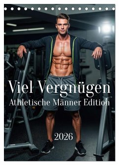 Cover Viel Vergnügen - Athletische Männer Edition (Tischkalender 2026 DIN A5 hoch), CALVENDO Monatskalender