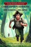Christopher Hawkins and His Daring Escapes (Young Readers Edition)