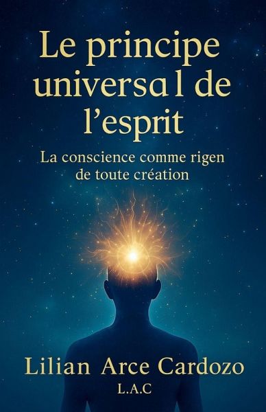 Le Principe universel de l'esprit Le Principe universel de l'esprit