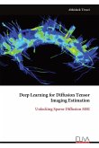 Deep Learning for Diffusion Tensor Imaging Estimation