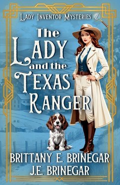 The Lady and the Texas Ranger - Brinegar, Brittany E.; Brinegar, J. E.