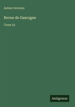 Revue de Gascogne - Auteur Inconnu Revue de Gascogne - Auteur Inconnu