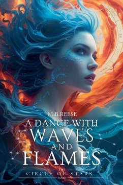 A Dance with Waves and Flames - M. B. Reese A Dance with Waves and Flames - M. B. Reese
