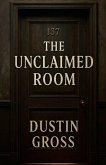 The Unclaimed Room