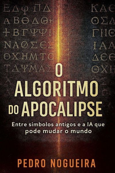O Algoritmo do Apocalipse O Algoritmo do Apocalipse