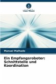 Ein Empfangsroboter: Schnittstelle und Koordination