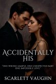 Accidentally His