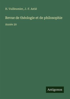 Revue de théologie et de philosophie - Vuilleumier, H.; Astié, J. -F.