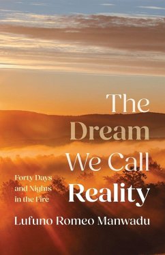 The Dream We Call Reality - Manwadu, Lufuno Romeo