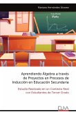 Aprendiendo Álgebra a través de Proyectos en Procesos de Inducción en Educación Secundaria