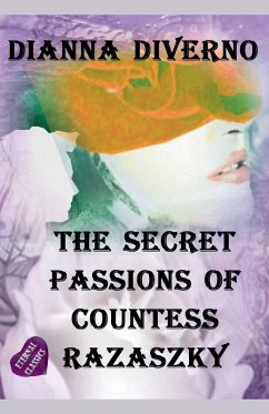 The Secret Passions Of Countess Razasky - Diverno, Dianna The Secret Passions Of Countess Razasky - Diverno, Dianna