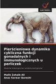 Pier¿cieniowa dynamika cykliczna funkcji gonadalnych i immunologicznych u perliczek