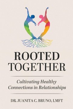 Rooted Together - Bruno, Juanita C