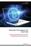 Blockchain Technologies in the Real World