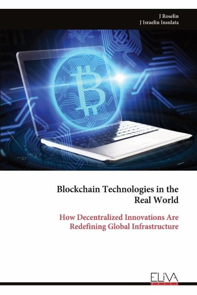 Blockchain Technologies in the Real World Blockchain Technologies in the Real World