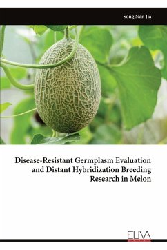 Disease-Resistant Germplasm Evaluation and Distant Hybridization Breeding Research in Melon - Jia, Song Nan