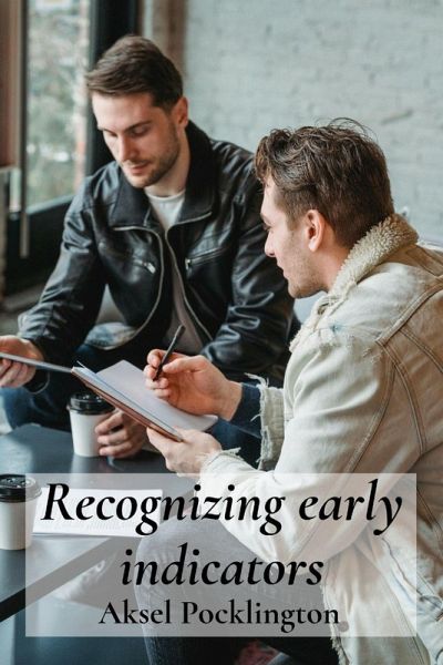 Recognizing early indicators Recognizing early indicators