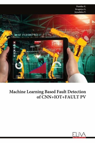 Machine Learning Based Fault Detection of CNN+IOT+FAULT PV Machine Learning Based Fault Detection of CNN+IOT+FAULT PV