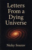 Letters From a Dying Universe Letters From a Dying Universe