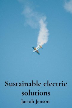 Sustainable electric solutions - Jenson, Jarrah Sustainable electric solutions - Jenson, Jarrah