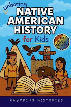 Cover Unboring Native American History for Kids