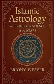 Islamic Astrology and the Hidden Science of the Stars