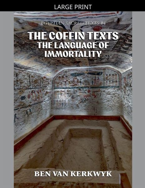 The Coffin Texts, The Language of Immortality The Coffin Texts, The Language of Immortality