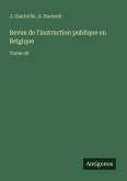 Revue de l'instruction publique en Belgique