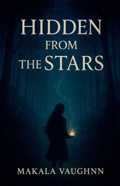 Hidden from the Stars - Vaughnn, Makala