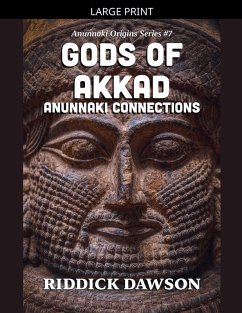 Gods of Akkad, Anunnaki Connections - Dawson, Riddick