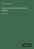 Revue de l'instruction publique en Belgique