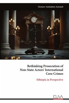 Cover Rethinking Prosecution of Non-State Actors' International Core Crimes