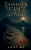 Sherlock Holmes - The Secrets of the Golden Horn