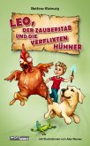 LEO, der Zauberstadb und die verflixten Hühner