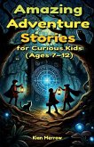 Amazing Adventure Stories for Curious Kids