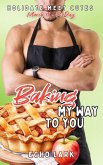 Baking My Way to You (Holidate Meet Cutes, #1) (eBook, ePUB) Baking My Way to You (Holidate Meet Cutes, #1) (eBook, ePUB)
