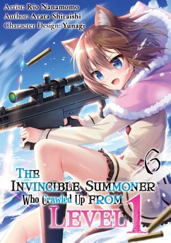 The Invincible Summoner Who Crawled Up from Level 1: Volume 6 (eBook, ePUB) - Shiraishi, Arata