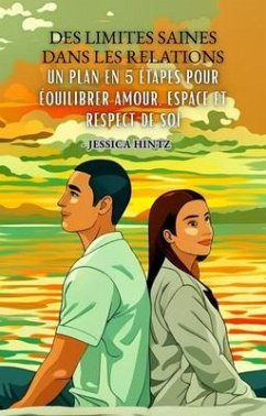 Des limites saines dans les relations (eBook, ePUB) - Hintz, Jessica