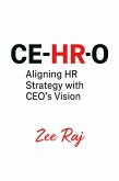 CE-HR-O: Aligning HR strategy with CEO vision (eBook, ePUB)