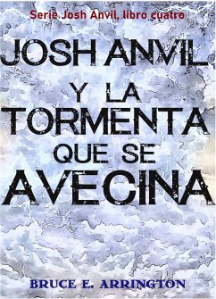 Cover Josh Anvil y la tormenta que se avecina (eBook, ePUB)