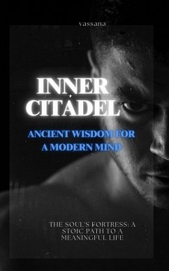 Cover Inner Citadel: Ancient Wisdom for a Modern Mind (eBook, ePUB)