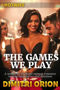 The Games We Play (eBook, ePUB) - Orion, Dimitri