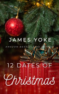 12 Dates of Christmas (eBook, ePUB) - Yoke, James