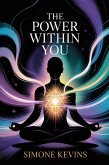The Power Within You: A Modern Guide to Unlock Your True Self Through the Enneagram (eBook, ePUB) The Power Within You: A Modern Guide to Unlock Your True Self Through the Enneagram (eBook, ePUB)