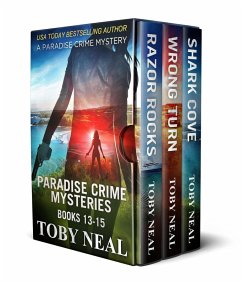 Paradise Crime Mysteries Box Set 13-15 (Paradise Crime Mysteries Box Sets, #5) (eBook, ePUB) - Neal, Toby Paradise Crime Mysteries Box Set 13-15 (Paradise Crime Mysteries Box Sets, #5) (eBook, ePUB) - Neal, Toby