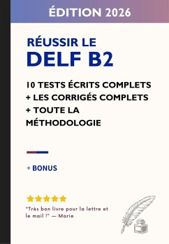 Cover Réussir le DELF B2 - Spécial Production Écrite : 10 tests écrits complets avec corrigés détaillés + méthodologie + correcteur IA (eBook, ePUB)