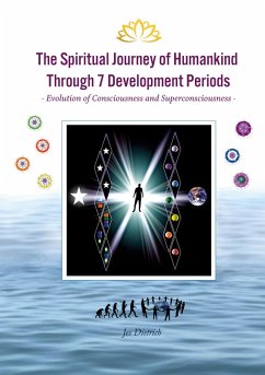 The Spiritual Journey of Humankind Through 7 Development Periods (eBook, ePUB)