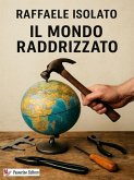 Il mondo raddrizzato (eBook, ePUB) Il mondo raddrizzato (eBook, ePUB)