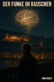 Der Funke im Rauschen (eBook, ePUB)