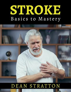 Stroke - Basics to Mastery (eBook, ePUB) - Stratton, Dean